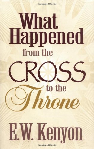 Book Cover What Happened From The Cross To The Throne