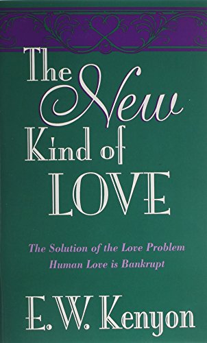 Book Cover The New Kind Of Love: The Solution of the Love Problem - Human Love is Bankrupt