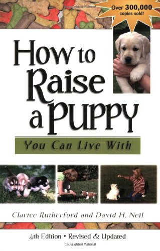 Book Cover How to Raise a Puppy You Can Live With