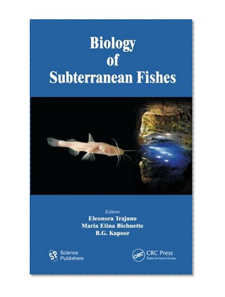 Biology of Subterranean Fishes