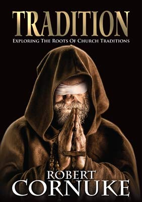 Tradition: Exploring the Roots of Church Traditions
