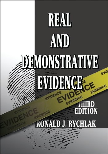 Real and Demonstrative Evidence: A Real World Practice Manual for Winning at Trial - 3rd Edition