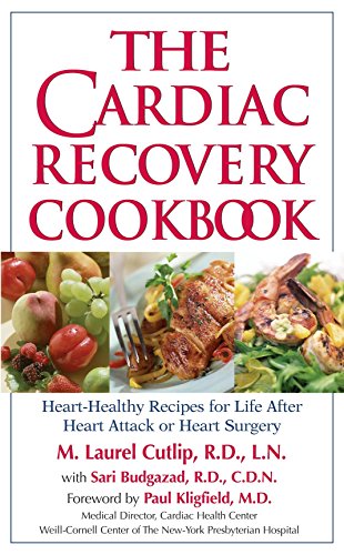 Book Cover The Cardiac Recovery Cookbook: Heart Healthy Recipes for Life After Heart Attack or Heart Surgery