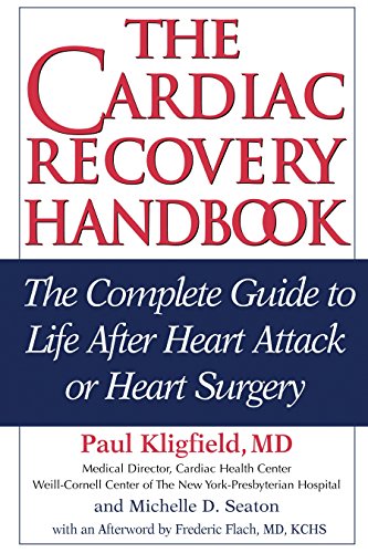 Book Cover The Cardiac Recovery Handbook: The Complete Guide to Life After Heart Attack or Heart Surgery, Second Edition