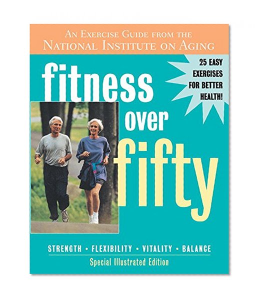 Book Cover Fitness Over Fifty: An Exercise Guide from the National Institute on Aging