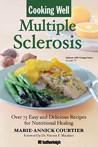 Book Cover Cooking Well: Multiple Sclerosis: Over 75 Easy and Delicious Recipes for Nutritional Healing