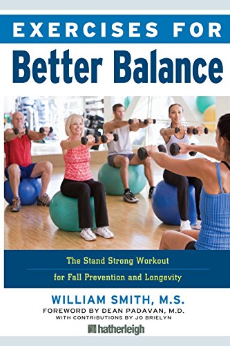 Book Cover Exercises for Better Balance: The Stand Strong Workout for Fall Prevention and Longevity
