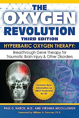 Book Cover The Oxygen Revolution, Third Edition: Hyperbaric Oxygen Therapy (HBOT): The Definitive Treatment of Traumatic Brain Injury (TBI) & Other Disorders