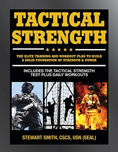 Book Cover Tactical Strength: The Elite Training and Workout Plan for Spec Ops, SEALs, SWAT, Police, Firefighters, and Tactical Professionals