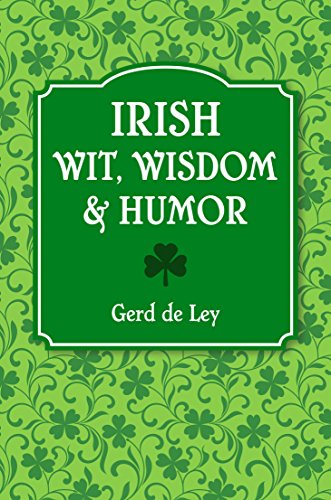 Book Cover Irish Wit, Wisdom and Humor: The Complete Collection of Irish Jokes, One-Liners & Witty Sayings