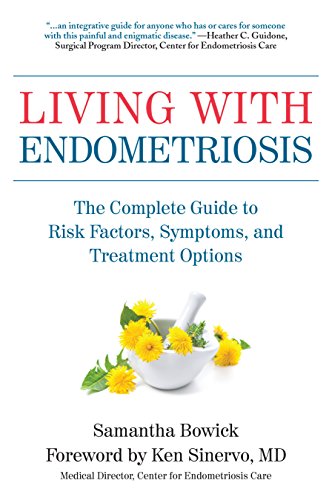 Book Cover Living with Endometriosis ; The Complete Guide to Risk Factors, Prevention, Symptoms, and Treatment Options: The Complete Guide to Risk Factors, Symptoms, and Treatment Options: 16