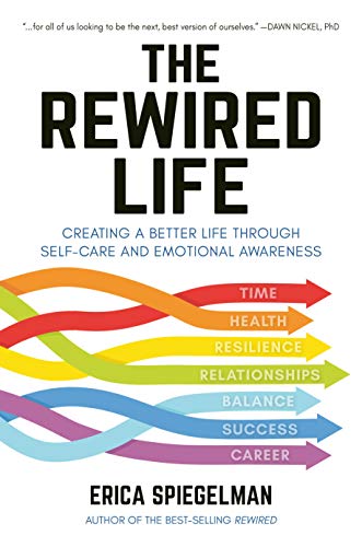 Book Cover The Rewired Life: Creating a Better Life through Self-Care and Emotional Awareness