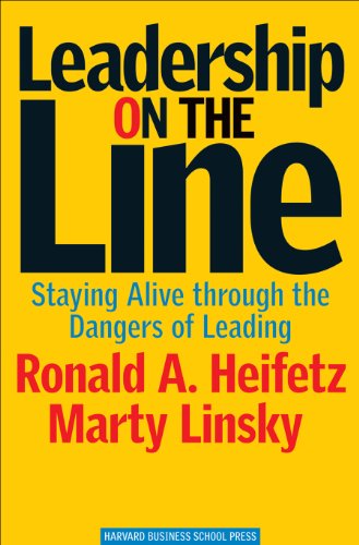 Book Cover Leadership on the Line: Staying Alive through the Dangers of Leading