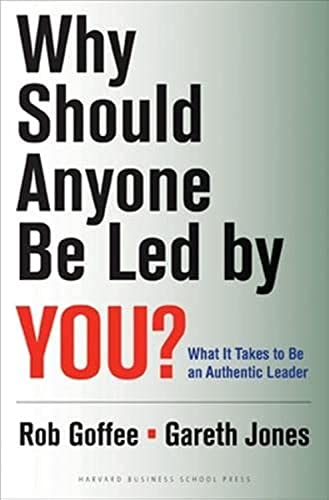 Book Cover Why Should Anyone Be Led by You?: What It Takes To Be An Authentic Leader