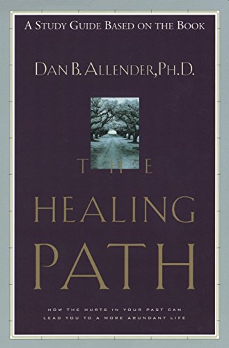 Book Cover The Healing Path Study Guide: How the Hurts in Your Past . . . (a study guide based on the book)