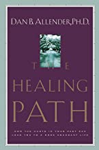 Book Cover The Healing Path: How the Hurts in Your Past Can Lead You to a More Abundant Life