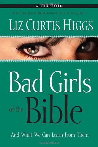 Book Cover Bad Girls of the Bible Workbook
