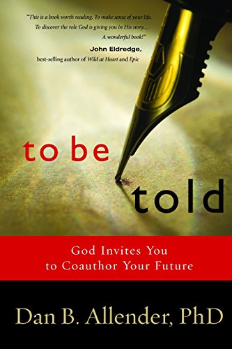 Book Cover To Be Told: God Invites You to Coauthor Your Future