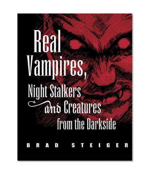 Book Cover Real Vampires, Night Stalkers and Creatures from the Darkside
