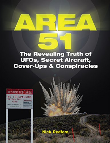 Book Cover Area 51: The Revealing Truth of UFOs, Secret Aircraft, Cover-Ups & Conspiracies (The Real Unexplained! Collection)