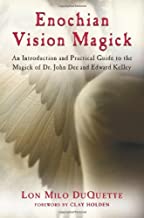 Book Cover Enochian Vision Magick: An Introduction and Practical Guide to the Magick of Dr. John Dee and Edward Kelley