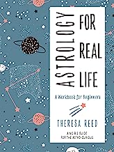 Book Cover Astrology for Real Life: A Workbook for Beginners a No B.S. Guide for Thr Astro-Curious: A Workbook for Beginners a No B.S. Guide for the Astro-Curious