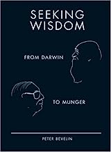 Book Cover Seeking Wisdom: From Darwin to Munger, 3rd Edition