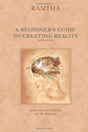 Book Cover A Beginner's Guide to Creating Reality, Third Edition