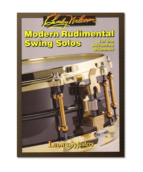 Book Cover Modern Rudimental Swing Solos for the Advanced Drummer