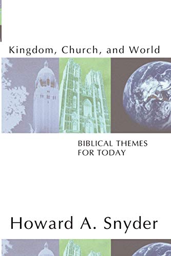 Book Cover Kingdom, Church, and World: Biblical Themes for Today: Biblical Themes for Today