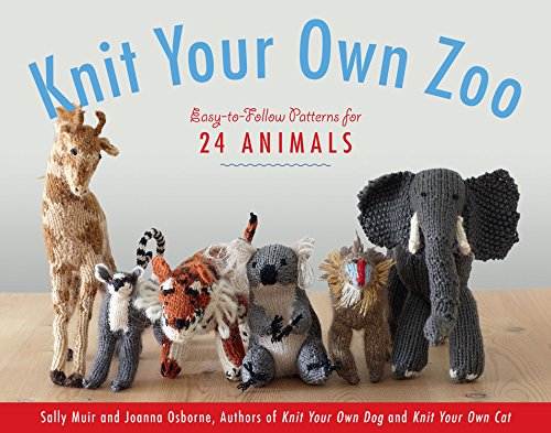 Book Cover Knit Your Own Zoo: Easy-to-Follow Patterns for 24 Animals