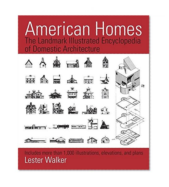 Book Cover American Homes: The Landmark Illustrated Encyclopedia of Domestic Architecture