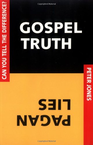 Gospel Truth or Pagan Lies: Can You Tell the Difference