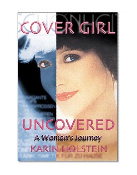 Cover Girl Uncovered: A Woman's Journey
