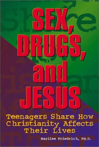 Sex, Drugs, and Jesus: Teenagers Share How Christianity Affects Their Lives