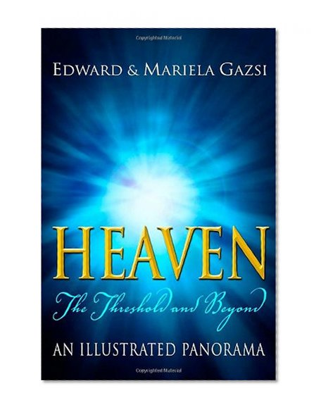 Heaven: The Threshold and Beyond, An Illustrated Panorama