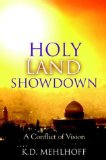 Holy Land Showdown: A Conflict of Vision