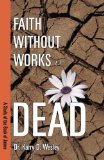 Faith Without Works Is Dead: A Study of the Book of James