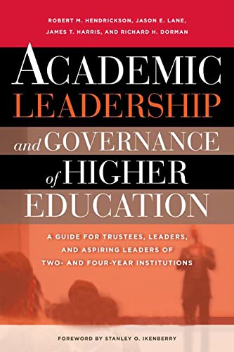 Book Cover Academic Leadership and Governance of Higher Education: A Guide for Trustees, Leaders, and Aspiring Leaders of Two- and Four-Year Institutions