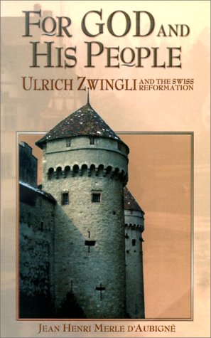 Book Cover For God and His People: Ulrich Zwingli and the Swiss Reformation
