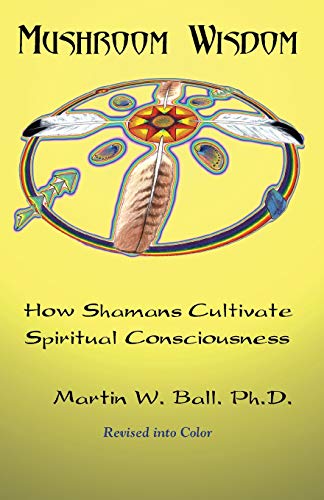 Book Cover Mushroom Wisdom: How Shamans Cultivate Spiritual Consciousness