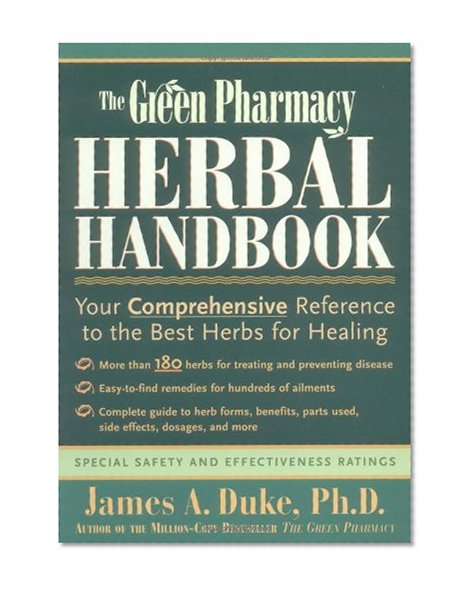 Book Cover The Green Pharmacy Herbal Handbook: Your Comprehensive Reference to the Best Herbs for Healing