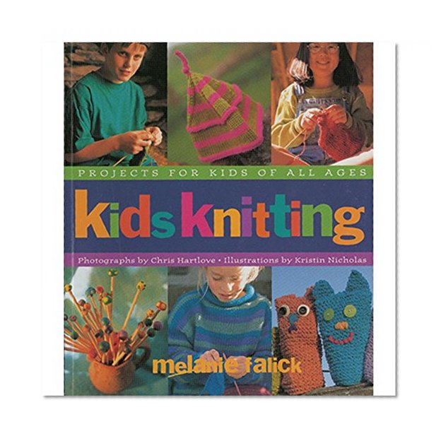 Book Cover Kids Knitting: Projects for Kids of all Ages