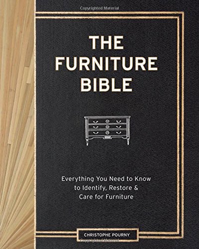 Book Cover The Furniture Bible: Everything You Need to Know to Identify, Restore & Care for Furniture