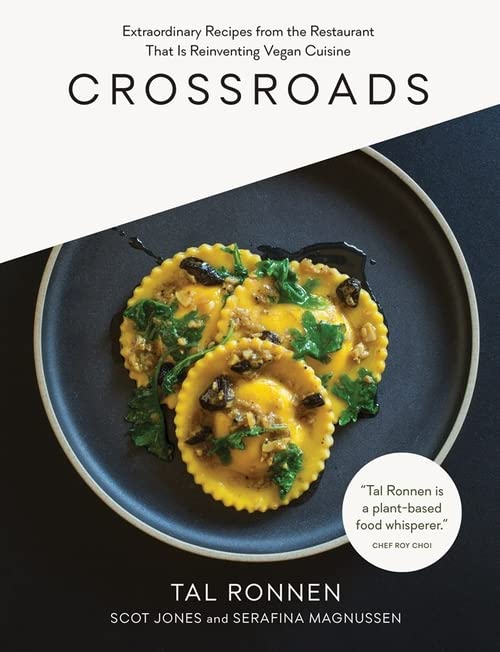 Book Cover Crossroads: Extraordinary Recipes from the Restaurant That Is Reinventing Vegan Cuisine
