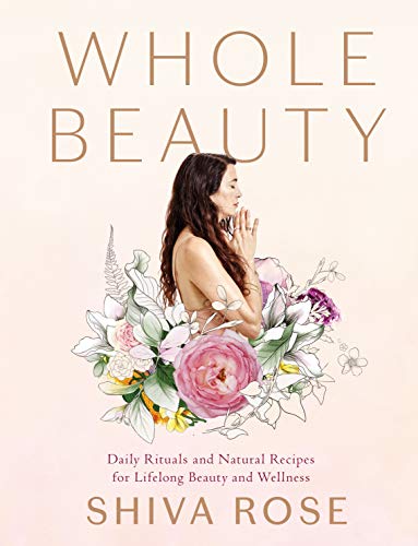 Book Cover Whole Beauty: Daily Rituals and Natural Recipes for Lifelong Beauty and Wellness