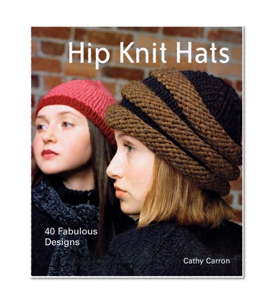 Book Cover Hip Knit Hats: 40 Fabulous Designs