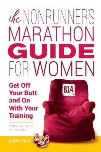 Book Cover The Nonrunner's Marathon Guide for Women: Get Off Your Butt and On with Your Training