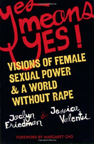 Book Cover Yes Means Yes!: Visions of Female Sexual Power and A World Without Rape