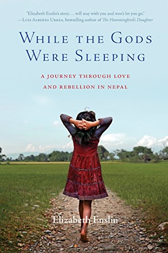 Book Cover While the Gods Were Sleeping: A Journey Through Love and Rebellion in Nepal